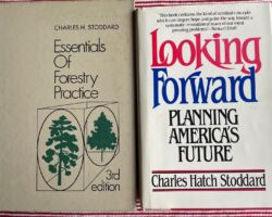 Stoddard wrote the Essentials of Forestry Practice in 1978 and Looking Forward: Planning America's Future in 1982. (Photo courtesy of Stoddard Family.)